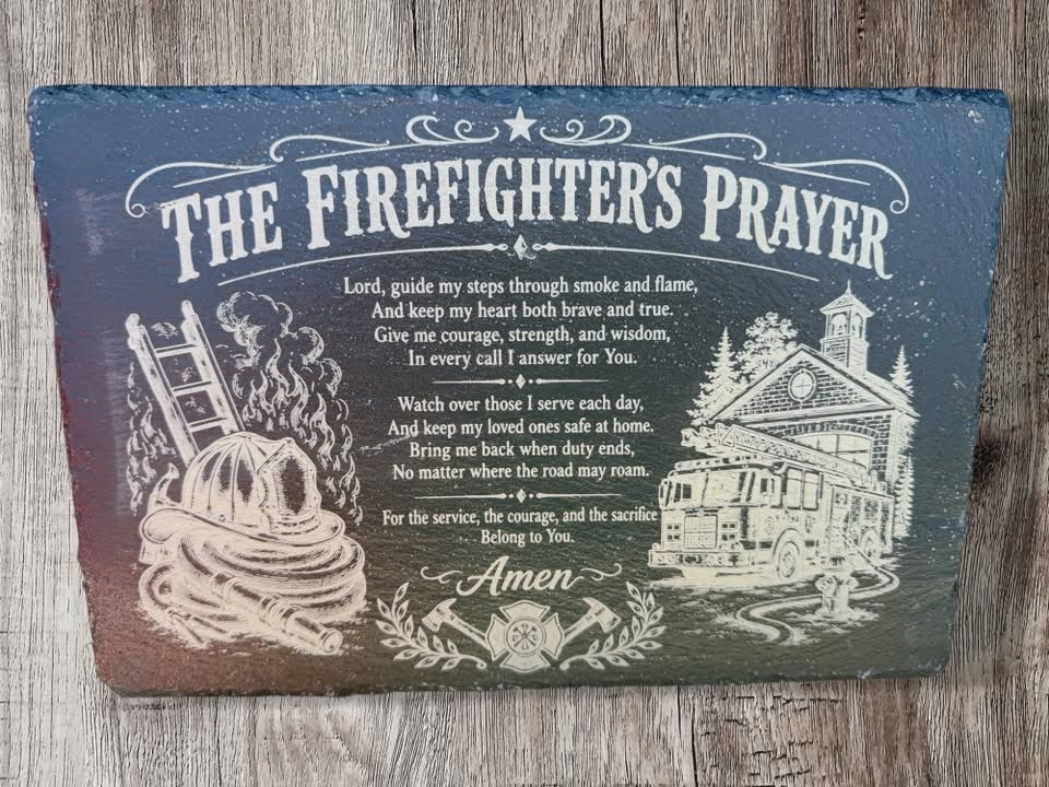 A Firefighter's Creed - laser-engraved slate
